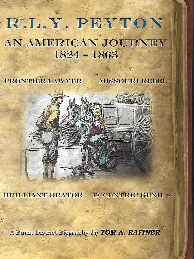 "R.L.Y. Peyton, An American Journey 1824-1863" by Tom A. Rafiner